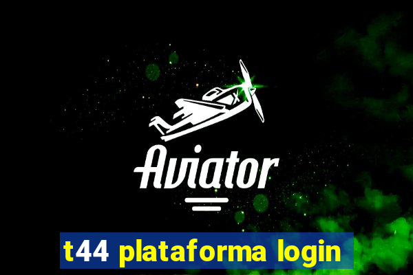 t44 plataforma login